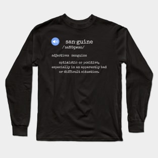 Sanguine def·i·ni·tion (white font) Long Sleeve T-Shirt